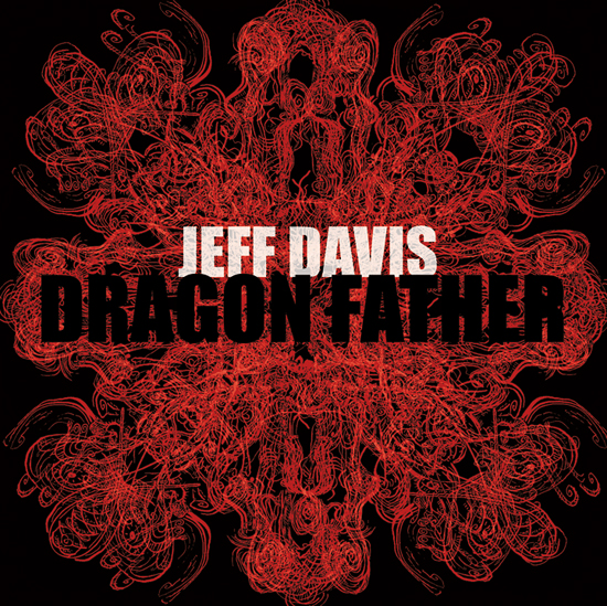 Jeff Davis, CD Release: Dragon Father image